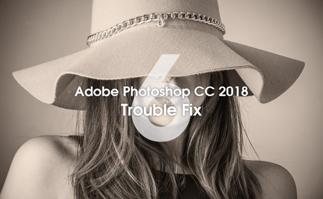 adobe photoshop cc 2018 は動作を停止しましたを解決する6つの方法