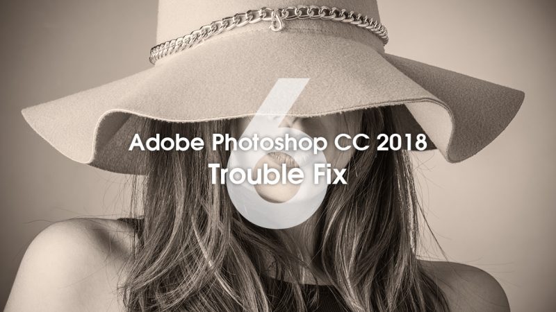 adobe photoshop cc 2018 は動作を停止しましたを解決する6つの方法